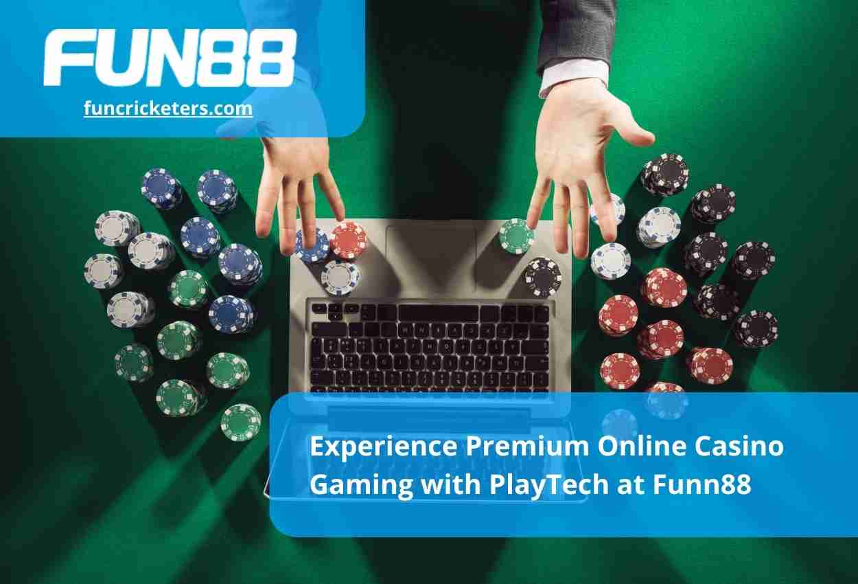 Experience Premium Online Casino Gaming with PlayTech at Funn88